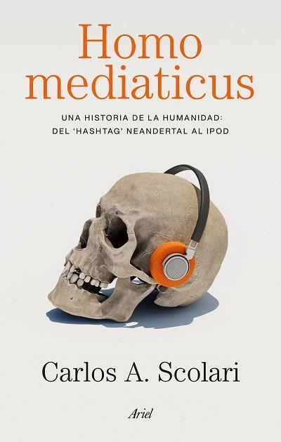 HOMO MEDIATICUS | 9788434440647 | SCOLARI, CARLOS ALBERTO | Libreria Geli - Librería Online de Girona - Comprar libros en catalán y castellano