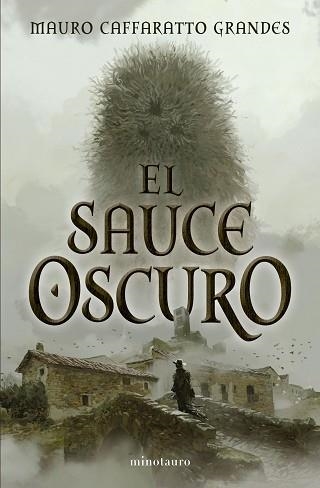 EL SAUCE OSCURO | 9788445021828 | CAFFARATTO GRANDES, MAURO | Llibreria Geli - Llibreria Online de Girona - Comprar llibres en català i castellà