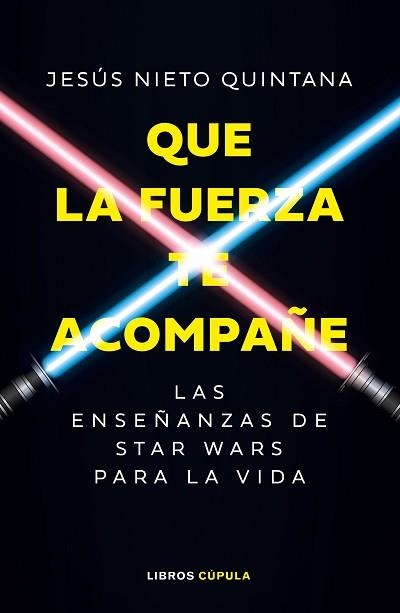 QUE LA FUERZA TE ACOMPAÑE | 9788448049102 | NIETO QUINTANA, JESÚS | Llibreria Geli - Llibreria Online de Girona - Comprar llibres en català i castellà