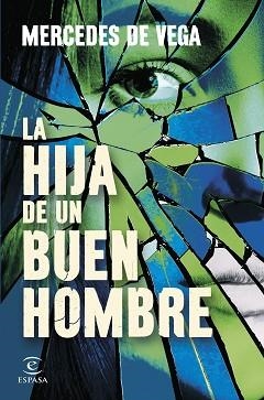 LA HIJA DE UN BUEN HOMBRE | 9788467081626 | VEGA, MERCEDES DE | Llibreria Geli - Llibreria Online de Girona - Comprar llibres en català i castellà