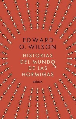 HISTORIAS DEL MUNDO DE LAS HORMIGAS | 9788491998839 | WILSON, EDWARD O. | Llibreria Geli - Llibreria Online de Girona - Comprar llibres en català i castellà