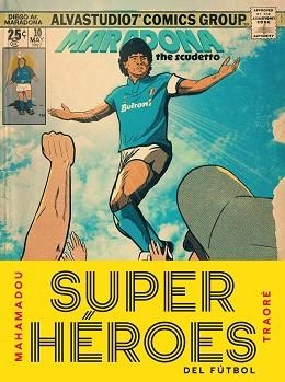 SUPERHÉROES DEL FÚTBOL | 9791387761486 | TRAORÉ, MAHAMADOU | Libreria Geli - Librería Online de Girona - Comprar libros en catalán y castellano