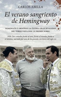 EL VERANO SANGRIENTO DE HEMINGWAY | 9791370203146 | ABELLA,CARLOS | Llibreria Geli - Llibreria Online de Girona - Comprar llibres en català i castellà