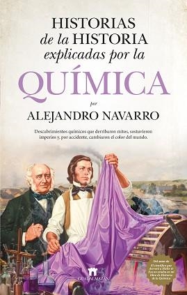 HISTORIAS DE LA HISTORIA EXPLICADAS POR LA QUÍMICA | 9791387941086 | NAVARRO YÁÑEZ, ALEJANDRO | Libreria Geli - Librería Online de Girona - Comprar libros en catalán y castellano