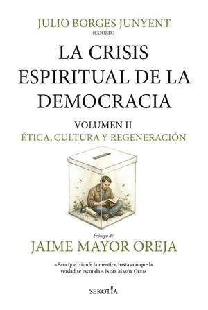 LA CRISIS ESPIRITUAL DE LA DEMOCRACIA-2.ÉTICA,CULTURA Y REGENERACIÓN | 9791387812669 | BORGES JUNYENT,JULIO | Libreria Geli - Librería Online de Girona - Comprar libros en catalán y castellano