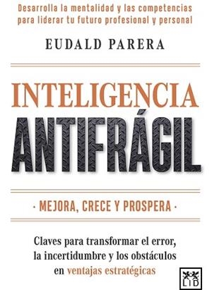 INTELIGENCIA ANTIFRÁGIL | 9791388130106 | PARERA RIERA, EUDALD | Llibreria Geli - Llibreria Online de Girona - Comprar llibres en català i castellà