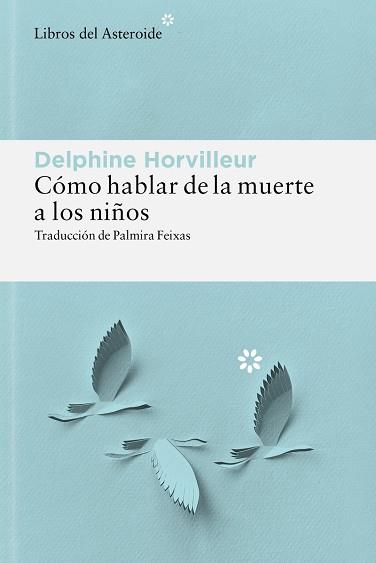 CÓMO HABLAR DE LA MUERTE A LOS NIÑOS | 9788410178885 | HORVILLEUR, DELPHINE | Libreria Geli - Librería Online de Girona - Comprar libros en catalán y castellano