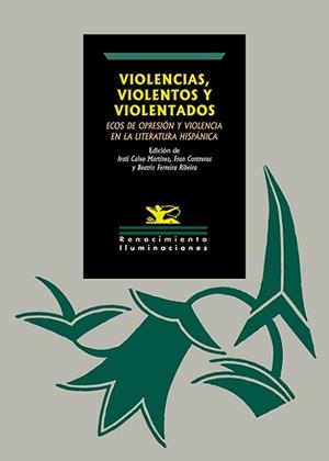 VIOLENCIAS,VIOLENTOS Y VIOLENTADOS.ECOS DE OPRESIÓN Y VIOLENCIA EN LA LITERATURA | 9791387939878 | Libreria Geli - Librería Online de Girona - Comprar libros en catalán y castellano