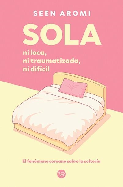 SOLA.NI LOCA,NI TRAUMATIZADA,NI DIFÍCIL | 9791387601744 | SEEN, AROMI | Llibreria Geli - Llibreria Online de Girona - Comprar llibres en català i castellà