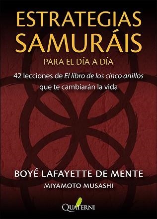 ESTRATEGIAS SAMURÁIS PARA EL DÍA A DÍA | 9791399074277 | LAFAYETTE DE MENTE, BOYÉ/MUSASHI, MIYAMOTO | Libreria Geli - Librería Online de Girona - Comprar libros en catalán y castellano