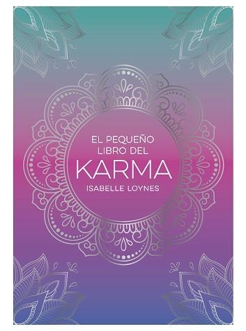 EL PEQUEÑO LIBRO DEL KARMA | 9791388177026 | LOYNES, ISABELLE | Libreria Geli - Librería Online de Girona - Comprar libros en catalán y castellano