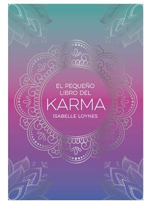 EL PEQUEÑO LIBRO DEL KARMA | 9791388177026 | LOYNES, ISABELLE | Libreria Geli - Librería Online de Girona - Comprar libros en catalán y castellano
