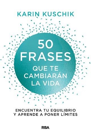 50 FRASES QUE TE CAMBIARÁN LA VIDA | 9788411320634 | KUSCHIK, KARIN | Llibreria Geli - Llibreria Online de Girona - Comprar llibres en català i castellà