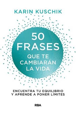 50 FRASES QUE TE CAMBIARÁN LA VIDA | 9788411320634 | KUSCHIK, KARIN | Llibreria Geli - Llibreria Online de Girona - Comprar llibres en català i castellà