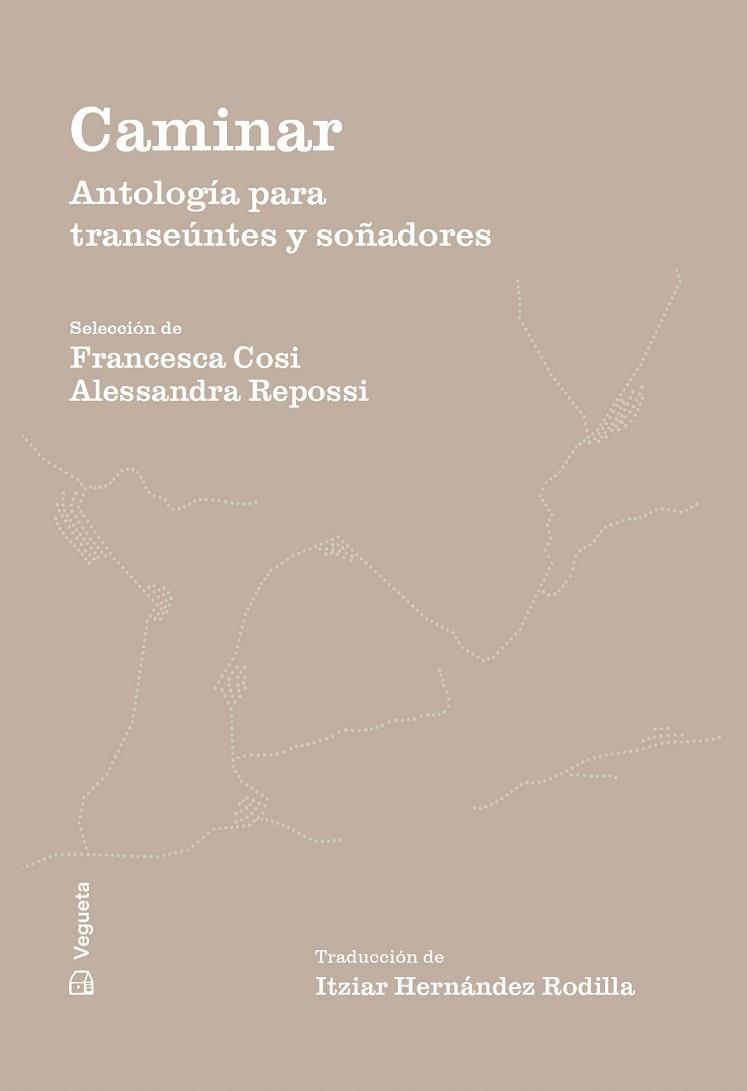 CAMINAR.ANTOLOGÍA PARA TRANSEÚNTES Y SOÑADORES | 9788419794819 | Llibreria Geli - Llibreria Online de Girona - Comprar llibres en català i castellà