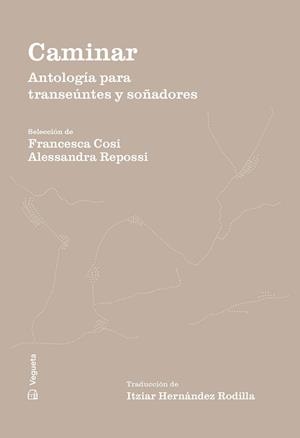 CAMINAR.ANTOLOGÍA PARA TRANSEÚNTES Y SOÑADORES | 9788419794819 | Llibreria Geli - Llibreria Online de Girona - Comprar llibres en català i castellà