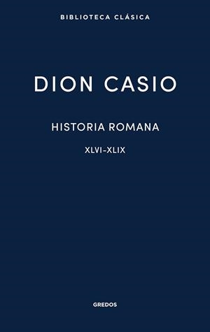 HISTORIA ROMANA III. LIBROS XLVI-XLIX | 9791387896263 | CASIO, DION | Llibreria Geli - Llibreria Online de Girona - Comprar llibres en català i castellà