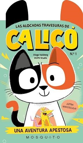 LAS ALOCADAS TRAVESURAS DE CALICÓ-1 | 9788410417656 | VAISBERG, DIEGO | Libreria Geli - Librería Online de Girona - Comprar libros en catalán y castellano