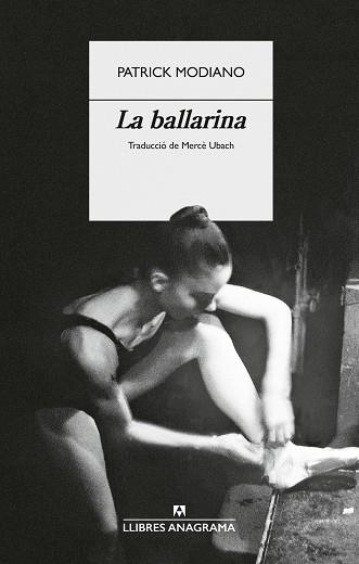 LA BALLARINA | 9788433949554 | MODIANO, PATRICK | Libreria Geli - Librería Online de Girona - Comprar libros en catalán y castellano