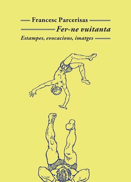 FER-NE VUITANTA | 9788477277194 | PARCERISAS, FRANCESC | Libreria Geli - Librería Online de Girona - Comprar libros en catalán y castellano