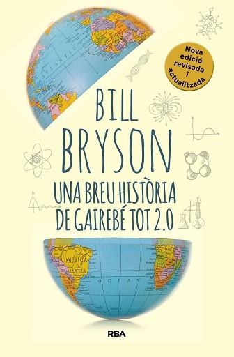 UNA BREU HISTÒRIA DE GAIREBÉ TOT 2.0 | 9788411325745 | BRYSON, BILL | Llibreria Geli - Llibreria Online de Girona - Comprar llibres en català i castellà