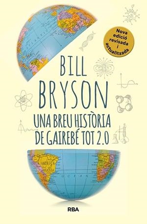 UNA BREU HISTÒRIA DE GAIREBÉ TOT 2.0 | 9788411325745 | BRYSON, BILL | Llibreria Geli - Llibreria Online de Girona - Comprar llibres en català i castellà