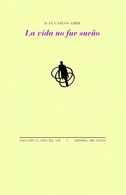 LA VIDA NO FUE SUEÑO | 9791388054198 | ABRIL, JUAN CARLOS | Llibreria Geli - Llibreria Online de Girona - Comprar llibres en català i castellà
