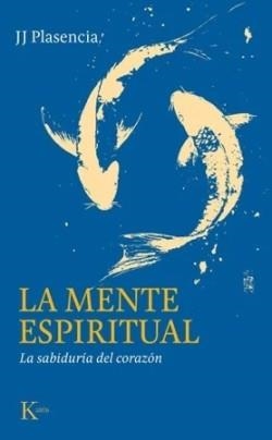 LA MENTE ESPIRITUAL | 9788411214230 | PLASENCIA NEGRÍN, JUAN JOSÉ | Llibreria Geli - Llibreria Online de Girona - Comprar llibres en català i castellà