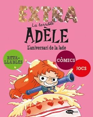 LA TERRIBLE ADÈLE EXTRA-2.L'ANIVERSARI DE LA JADE | 9791387744274 | MR TAN | Llibreria Geli - Llibreria Online de Girona - Comprar llibres en català i castellà