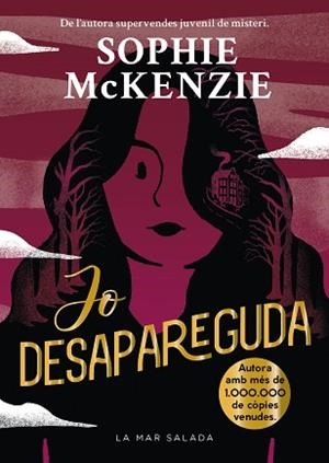 JO DESAPAREGUDA | 9788419912381 | MCKENZIE, SOPHIE | Llibreria Geli - Llibreria Online de Girona - Comprar llibres en català i castellà
