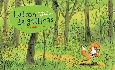 LADRÓN DE GALLINAS | 9791399130089 | RODRIGUEZ, BÉATRICE | Llibreria Geli - Llibreria Online de Girona - Comprar llibres en català i castellà