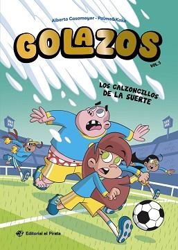 GOLAZOS-3.LOS CALZONCILLOS DE LA SUERTE | 9791387948009 | CASAMAYOR, ALBERTO | Llibreria Geli - Llibreria Online de Girona - Comprar llibres en català i castellà