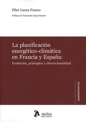 LA PLANIFICACIÓN ENERGÉTICO-CLIMÁTICA EN FRANCIA Y ESPAÑA | 9791387543594 | LUCEA FRANCO, PILAR | Llibreria Geli - Llibreria Online de Girona - Comprar llibres en català i castellà