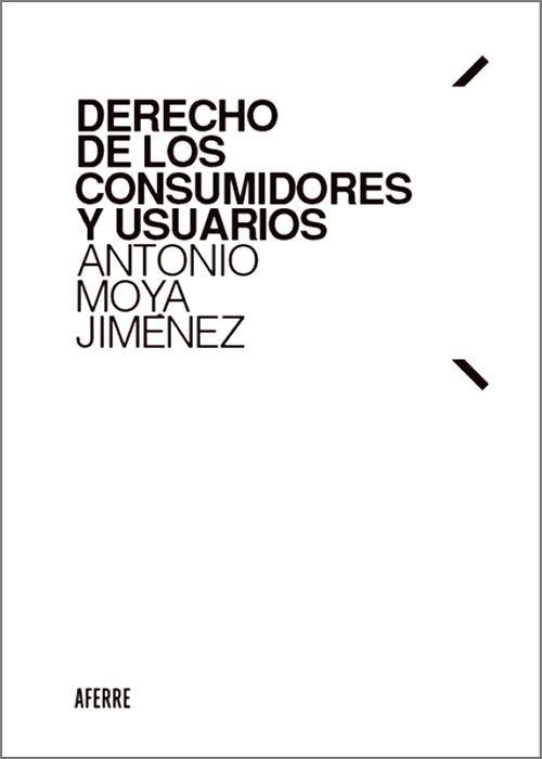 DERECHO DE LOS CONSUMIDORES Y USUARIOS | 9788412807264 | MOYA JIMÉNEZ, ANTONIO | Llibreria Geli - Llibreria Online de Girona - Comprar llibres en català i castellà