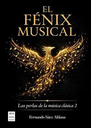 EL FÉNIX MUSICAL.LAS PERLAS DE LA MÚSICA CLÁSICA-2 | 9788410459328 | SÁEZ ALDANA,FERNANDO | Llibreria Geli - Llibreria Online de Girona - Comprar llibres en català i castellà