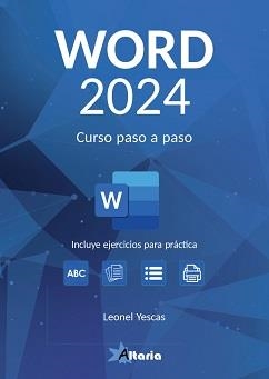 WORD 2024.CURSO PASO A PASO CON PRÁCTICAS | 9788412893045 | YESCAS GUEVARA, LEONEL | Llibreria Geli - Llibreria Online de Girona - Comprar llibres en català i castellà