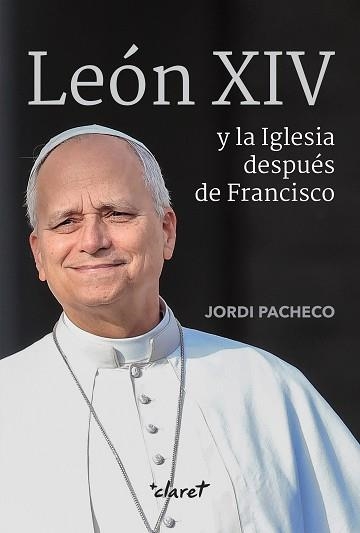 LEÓN XIV Y LA IGLESIA DESPUÉS DE FRANCISCO | 9788491366508 | PACHECO GARCÍA, JORDI | Llibreria Geli - Llibreria Online de Girona - Comprar llibres en català i castellà