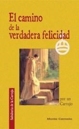 EL CAMINO DE LA VERDADERA FELICIDAD | 9788472399624 | Libreria Geli - Librería Online de Girona - Comprar libros en catalán y castellano
