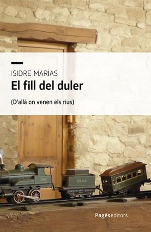 EL FILL DEL DULER | 9788413037028 | MARÍAS BENITO, ISIDRE | Llibreria Geli - Llibreria Online de Girona - Comprar llibres en català i castellà