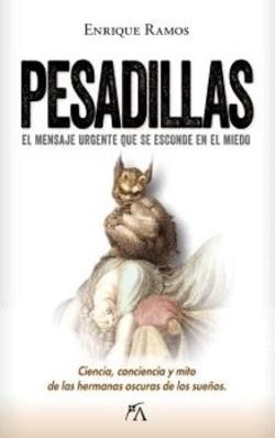 PESADILLAS.EL MENSAJE URGENTE QUE SE ESCONDE EN EL MIEDO | 9788410354753 | ENRIQUE RAMOS | Llibreria Geli - Llibreria Online de Girona - Comprar llibres en català i castellà
