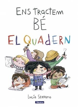 ENS TRACTEM BÉ.EL QUADERN | 9788448873271 | SERRANO, LUCÍA | Llibreria Geli - Llibreria Online de Girona - Comprar llibres en català i castellà