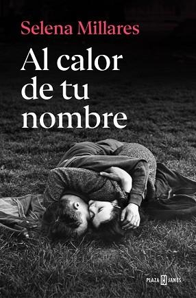 AL CALOR DE TU NOMBRE | 9788401037740 | MILLARES, SELENA | Llibreria Geli - Llibreria Online de Girona - Comprar llibres en català i castellà