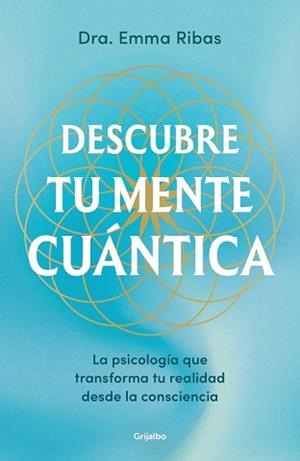 DESCUBRE TU MENTE CUÁNTICA | 9788425369032 | RIBAS, EMMA | Libreria Geli - Librería Online de Girona - Comprar libros en catalán y castellano