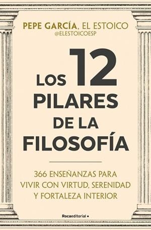 LOS 12 PILARES DE LA FILOSOFÍA | 9791387905408 | GARCÍA (@ELESTOICOESP), PEPE | Llibreria Geli - Llibreria Online de Girona - Comprar llibres en català i castellà