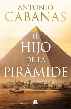 EL HIJO DE LA PIRÁMIDE | 9788466684248 | CABANAS, ANTONIO | Llibreria Geli - Llibreria Online de Girona - Comprar llibres en català i castellà