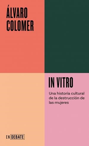 IN VITRO (SERIE ENDEBATE) | 9788410433182 | COLOMER, ÁLVARO | Llibreria Geli - Llibreria Online de Girona - Comprar llibres en català i castellà