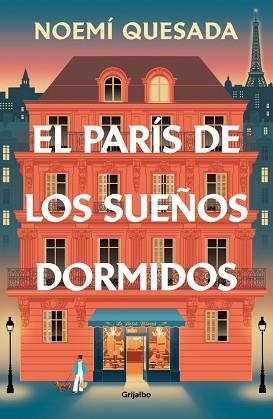EL PARÍS DE LOS SUEÑOS DORMIDOS | 9788425373626 | QUESADA, NOEMÍ | Llibreria Geli - Llibreria Online de Girona - Comprar llibres en català i castellà