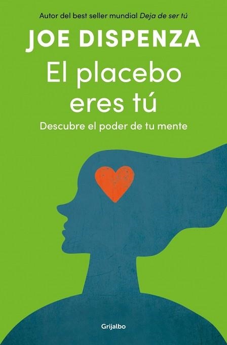 EL PLACEBO ERES TÚ | 9788425372445 | DISPENZA, JOE | Libreria Geli - Librería Online de Girona - Comprar libros en catalán y castellano