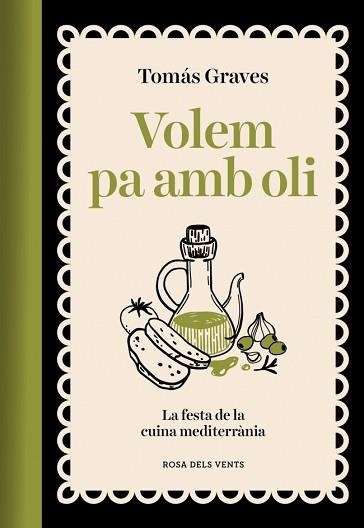 VOLEM PA AMB OLI | 9791387653491 | GRAVES, TOMÁS | Libreria Geli - Librería Online de Girona - Comprar libros en catalán y castellano