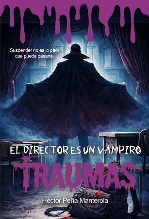 EL DIRECTOR ES UN VAMPIRO | 9791399151138 | PEÑA MANTEROLA, HÉCTOR | Llibreria Geli - Llibreria Online de Girona - Comprar llibres en català i castellà